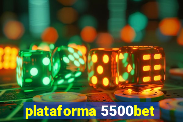 plataforma 5500bet